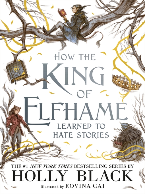 Holly Black创作的How the King of Elfhame Learned to Hate Stories作品的详细信息 - 可供借阅